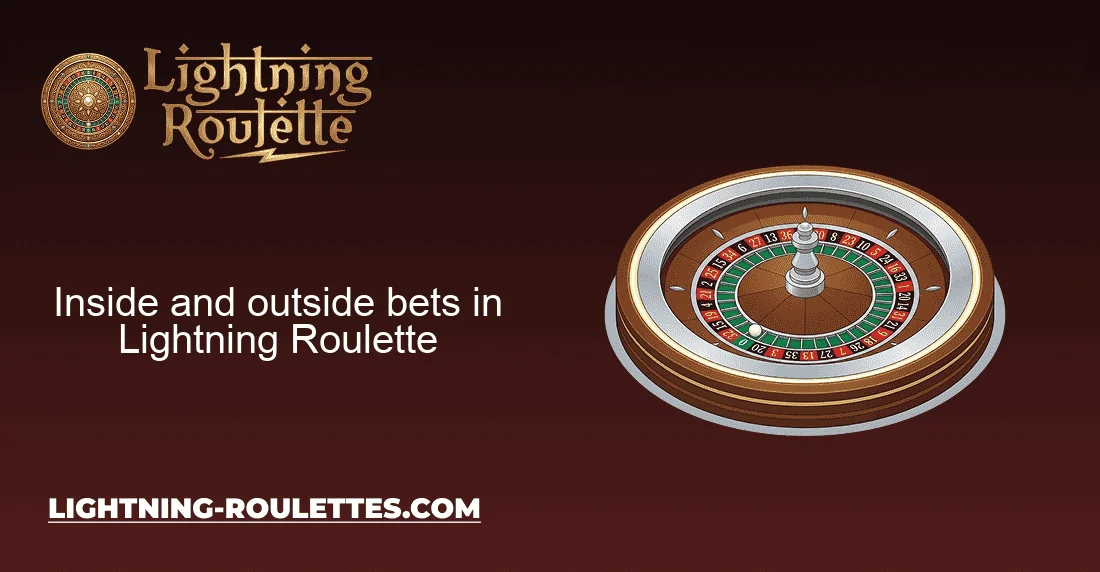 Inside and outside bets in Lightning Roulette Inside and outside bets in Lightning Roulette