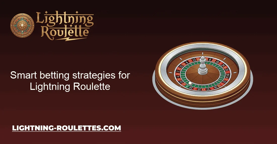 Smart betting strategies for Lightning Roulette Smart betting strategies for Lightning Roulette